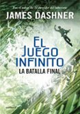 la batalla final (el juego infinito 3)-james dashner-9788490435854 la batalla final (el juego infinito 3)-james dashner-9788490435854
