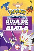 guía de los pokemon de alola (coleccion pokemon)-9788490439654 guía de los pokemon de alola (coleccion pokemon)-9788490439654