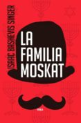 la familia moskat-isaac bashevis singer-9788490564554 la familia moskat-isaac bashevis singer-9788490564554