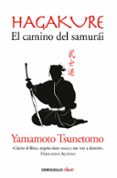 hagakure. el camino del samurai-yamamoto tsunetomo-9788490629154 hagakure. el camino del samurai yamamoto tsunetomo 9788490629154