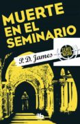 muerte en el seminario (serie adam dalgliesh 11)-p.d. james-9788490703854 muerte en el seminario (serie adam dalgliesh 11)-p.d. james-9788490703854
