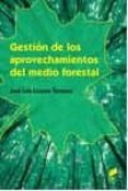 gestión de los aprovechamientos del medio forestal (grado superio r en gestión forestal y del medio natural)-jose luis lozano terrazas-9788490773154 gestión de los aprovechamientos del medio forestal (grado superio r en gestión forestal y del medio natural)-jose luis lozano terrazas-9788490773154