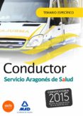 conductores del servicio aragonés de salud (salud- aragón). temario específico.-9788490933954 conductores del servicio aragonés de salud (salud- aragón). temario específico.-9788490933954