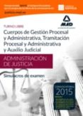 cuerpos de la administración de justicia: cuerpo de gestión procesal y administrativa, cuerpo de tramitación procesal y administrativa y cuerpo de auxilio judicial. simulacros de exame-9788490935354 cuerpos de la administración de justicia: cuerpo de gestión procesal y administrativa, cuerpo de tramitación procesal y administrativa y cuerpo de auxilio judicial. simulacros de exame-9788490935354