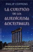 la cuestion de los alienigenas ancestrales-9788491110354 la cuestion de los alienigenas ancestrales-9788491110354