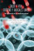 salud y vida, oxigeno y radicales libres: su influencia en la medicina actual-alberto (coord.) cabañas vicente-gisela (coord.) feltes guzman-ivan javier (coord.) nuñez gil-9788491661054 salud y vida, oxigeno y radicales libres: su influencia en la medicina actual-alberto (coord.) cabañas vicente-gisela (coord.) feltes guzman-ivan javier (coord.) nuñez gil-9788491661054