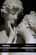 del amor / amor en stendhal-jose ortega y gasset-9788491811954 del amor / amor en stendhal-jose ortega y gasset-9788491811954