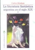 literatura fantastica argentina en el s.xix-jose luis morante-9788492492954 literatura fantastica argentina en el s.xix-jose luis morante-9788492492954