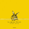 la conejita marcela-esther tusquets-9788492608454 la conejita marcela-esther tusquets-9788492608454