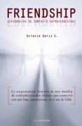 friendship: ¿evidencias de contacto extraterrestre-octavio ortiz-9788492635054 friendship: ¿evidencias de contacto extraterrestre-octavio ortiz-9788492635054