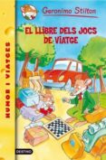 el llibre dels jocs de viatge-geronimo stilton-9788492671854 el llibre dels jocs de viatge-geronimo stilton-9788492671854