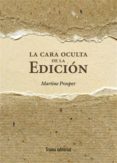 la cara oculta de la edicion-martine prosper-9788492755554 la cara oculta de la edicion-martine prosper-9788492755554