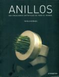 anillos: 500 creaciones artisticas de todo el mundo-nicolas estrada-9788492810154 anillos: 500 creaciones artisticas de todo el mundo-nicolas estrada-9788492810154