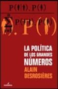 la politica de los grandes numeros-alain desrosieres-9788493327354 la politica de los grandes numeros-alain desrosieres-9788493327354