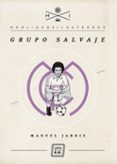 grupo salvaje-manuel jabois sueiro-9788493933654 grupo salvaje-manuel jabois sueiro-9788493933654