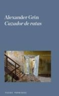 cazador de ratas-alexander grin-9788494116254 cazador de ratas-alexander grin-9788494116254