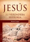 jesus, su historia desconocida-michel coquet-9788494170454 jesus, su historia desconocida-michel coquet-9788494170454