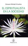 el espiritualista en la sociedad-omraam mikhael aivanhov-9788494309854 el espiritualista en la sociedad-omraam mikhael aivanhov-9788494309854