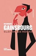 una biografia gainsbourg: elefantes rosas-felipe cabrerizo-9788494414954 una biografia gainsbourg: elefantes rosas-felipe cabrerizo-9788494414954