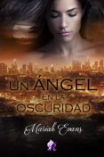 un ángel en la oscuridad (ebook)-mariah evans-9788494558054 un ángel en la oscuridad (ebook)-mariah evans-9788494558054