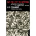 las calles y su historia: anecdotas y protagonistas del nomenclator de valenica-luis fernandez-9788494614354 las calles y su historia: anecdotas y protagonistas del nomenclator de valenica-luis fernandez-9788494614354