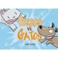 perros vs gatos-jose fonollosa-9788494819254 perros vs gatos-jose fonollosa-9788494819254