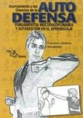 acercamiento de las tecnicas de autodefensa-francisco jimenez hernandez-9788495353054 acercamiento de las tecnicas de autodefensa-francisco jimenez hernandez-9788495353054