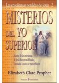 misterios del yo superior-elizabeth clare prophet-9788495513854 misterios del yo superior-elizabeth clare prophet-9788495513854