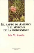 el rapto de america y el sintoma de la modernidad-iris m. zavala-9788495580054 el rapto de america y el sintoma de la modernidad-iris m. zavala-9788495580054