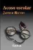 acoso escolar-javier ricou-9788495724854 acoso escolar-javier ricou-9788495724854