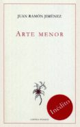 arte menor (1909). libro inedito-juan ramon jimenez-9788496067554 arte menor (1909). libro inedito-juan ramon jimenez-9788496067554
