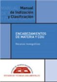 manual de indizacion y clasificacion: encabezamientos de materia y cdu-9788496552654 manual de indizacion y clasificacion: encabezamientos de materia y cdu-9788496552654