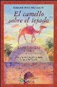 el camello sobre el tejado: enseñanzas sufies para la vida cotidi ana: una guia mistico-practica hacia la via de los derviches-burhanuddin herrmann-9788496665354 el camello sobre el tejado: enseñanzas sufies para la vida cotidi ana: una guia mistico-practica hacia la via de los derviches-burhanuddin herrmann-9788496665354