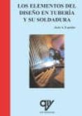 los elementos del diseño en tuberia y su soldadura-jesus a. exposito fernandez de bata-9788496709454 los elementos del diseño en tuberia y su soldadura-jesus a. exposito fernandez de bata-9788496709454