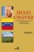 hugo chavez. el destino superior de los pueblos latinoamericanos y el gran salto adelante-heinz dieterich-9788496806054 hugo chavez. el destino superior de los pueblos latinoamericanos y el gran salto adelante-heinz dieterich-9788496806054