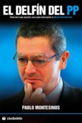el delfin del pp-pablo montesinos-9788496836754 el delfin del pp-pablo montesinos-9788496836754