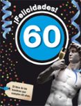 ¡felicidades! 60: el libro de los hombres que cumplen 60 años-9788496944954 ¡felicidades! 60: el libro de los hombres que cumplen 60 años-9788496944954