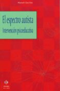 espectro autista: intervencion psicoeducativa-ojea rua manuel-9788497001854 espectro autista: intervencion psicoeducativa-ojea rua manuel-9788497001854