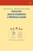 educacion para la ciudadania y biblioteca escolar-pedro lopez lopez-9788497043854 educacion para la ciudadania y biblioteca escolar-pedro lopez lopez-9788497043854