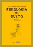 fisiologia del gusto-jean-anthelme brillant-savarin-9788497046954 fisiologia del gusto-jean-anthelme brillant-savarin-9788497046954