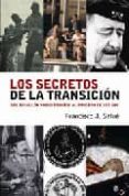 los secretos de la transicion: del batallon vasco español al proc eso de los gal-francisco j. satue-9788497343954 los secretos de la transicion: del batallon vasco español al proc eso de los gal-francisco j. satue-9788497343954