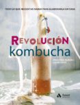 Descargar pdf gratis de búsqueda de libros electrónicos REVOLUCIÓN KOMBUCHA 9788497355254  de SÉBASTIEN BUREAU, DAVID COTE