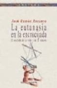 la eutanasia en la encrucijada-jose ramon recuero-9788497423854 la eutanasia en la encrucijada-jose ramon recuero-9788497423854