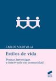 estilos de vida: pensar, investigar e intervenir en comunidad (co leccion la mirada cualitativa, 5)-carlos soldevilla perez-9788497566254 estilos de vida: pensar, investigar e intervenir en comunidad (co leccion la mirada cualitativa, 5)-carlos soldevilla perez-9788497566254