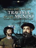 magallanes y elcano: travesia al fin del mundo-gabriel sanchez sorondo-9788497636254 magallanes y elcano: travesia al fin del mundo-gabriel sanchez sorondo-9788497636254