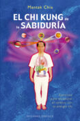 el chi kung de la sabiduria-mantak chia-9788497775854 el chi kung de la sabiduria-mantak chia-9788497775854