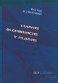 curvas algebraicas planas-maria jesus de la puente muñoz-9788498281354 curvas algebraicas planas-maria jesus de la puente muñoz-9788498281354