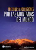 trekkings y ascensiones por las montañas del mundo-jose martinez hernandez-9788498290554 trekkings y ascensiones por las montañas del mundo-jose martinez hernandez-9788498290554