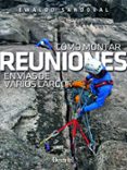 como montar reuniones en vias de varios largos-9788498293654 como montar reuniones en vias de varios largos-9788498293654
