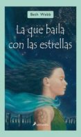 la que baila con las estrellas-beth webb-9788498381054 la que baila con las estrellas-beth webb-9788498381054